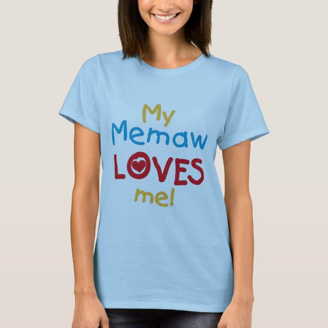 My Memaw Loves Me T-shirts and Gifts (Front)