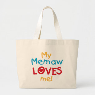 My Memaw Loves Me T-shirts and Gifts Large Tote Bag