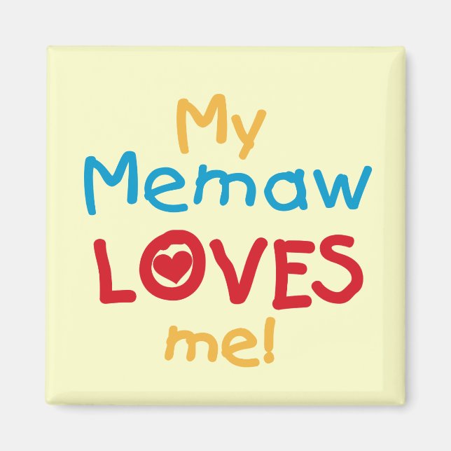 My Memaw Loves Me T-shirts and Gifts Magnet (Front)