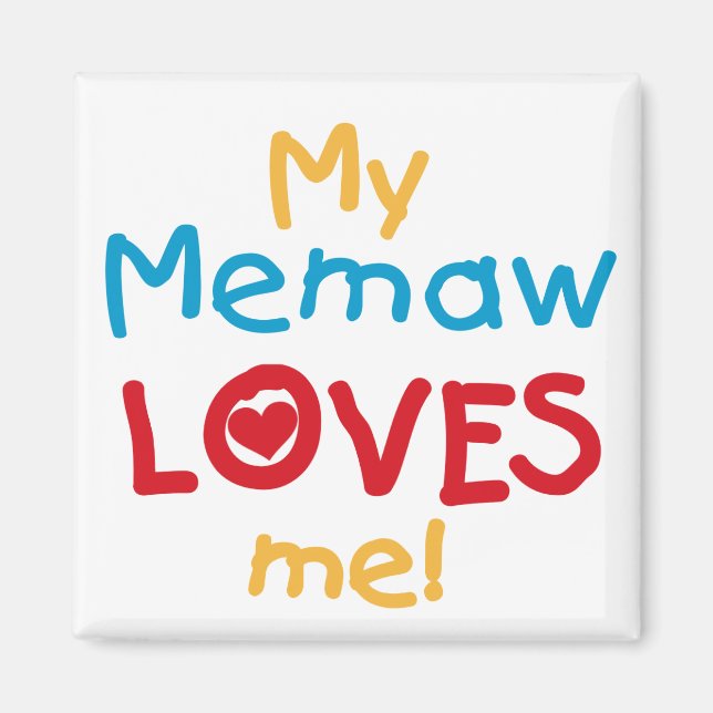 My Memaw Loves Me T-shirts and Gifts Magnet (Front)