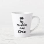 My Messy Bun is My Crown Latte Mug<br><div class="desc">It will taste better from a latte mug with a crown and the saying "My Messy Bun is my Crown" on the front and back. Perfect for latte lover's birthday gift, mother's day gift, co-worker gift, Christmas gift or get one for yourself and your best friend. See our mug collection...</div>