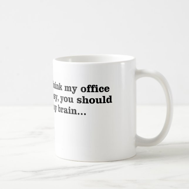 My messy office coffee mug (Right)