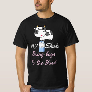 My milkshake bring boys to the yard T-Shirt