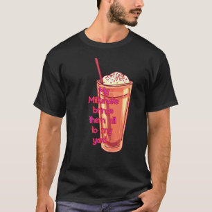 My Milkshake Quote Men's Fashion T-Shirt