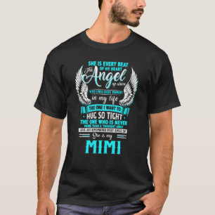 My Mimi Is Every Beat Of My Heart The Angel Up Abo T-Shirt