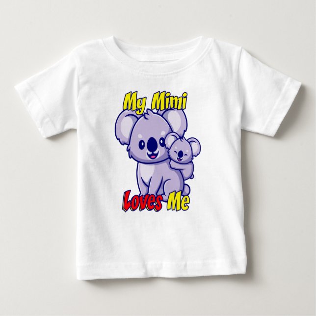 My Mimi Loves Me Koala Baby T-Shirt (Front)