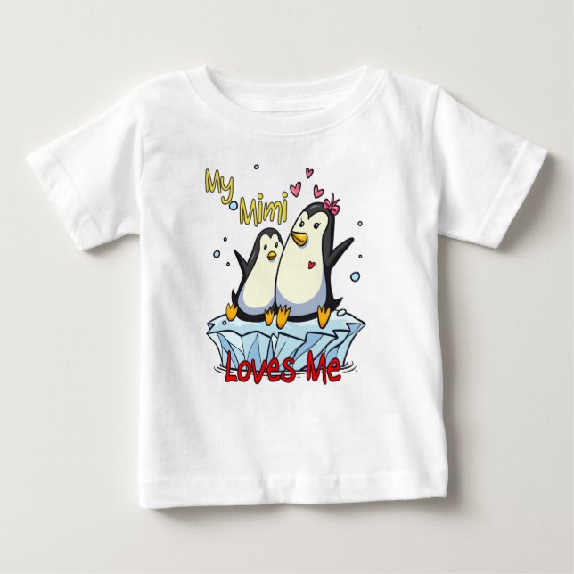 My Mimi Loves Me Penguin Baby T-Shirt (Front)