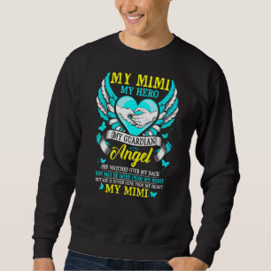 My Mimi My Hero My Guardian Angel She Watches Over Sweatshirt