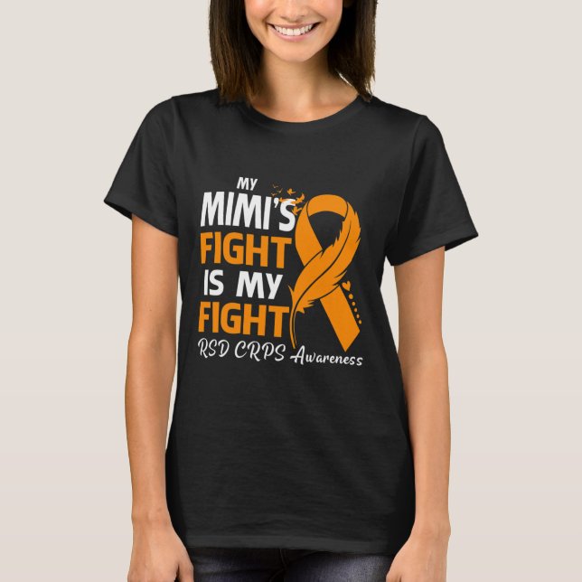 My Mimi's Fight Is My Fight Rsd Crps Awareness Fea T-Shirt (Front)