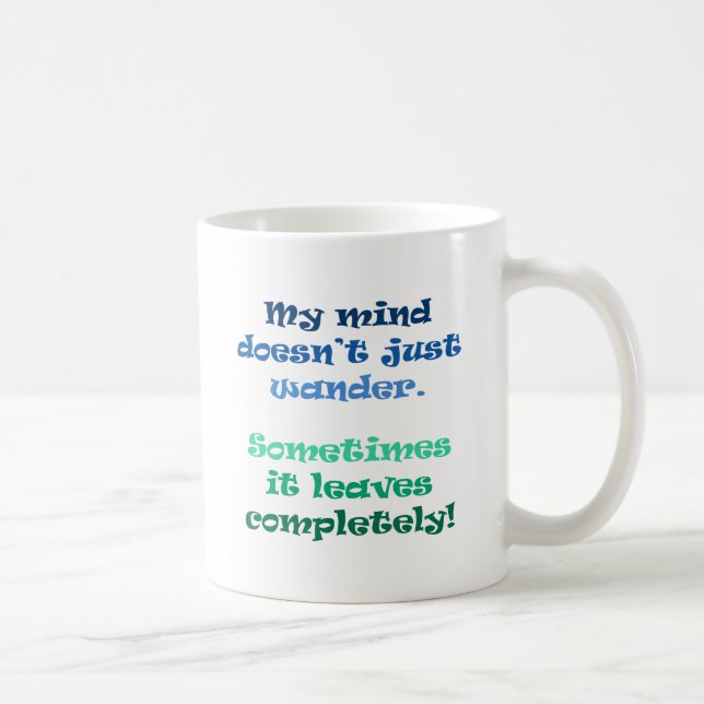 My mind doesn't just wander. coffee mug (Right)