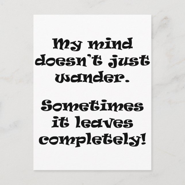 My mind doesn't just wander. postcard (Front)