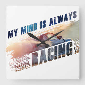 My Mind is Always Racing Men’s & Women’s Car Lover Square Wall Clock