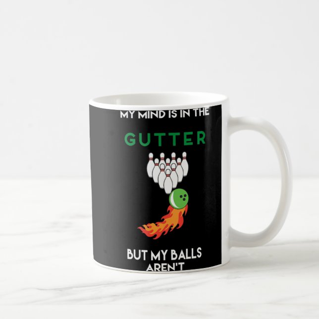 My Mind Is In The Gutter Fun Bowling Drinking  Coffee Mug (Right)