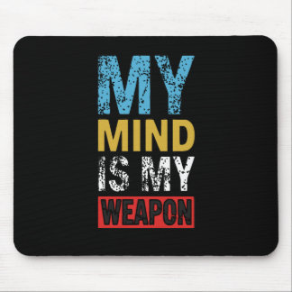 My Mind Is My Weapon Motivational Quote Mouse Pad