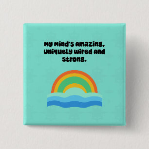 My Mind's Amazing Uniquely Wired Strong 15 Cm Square Badge