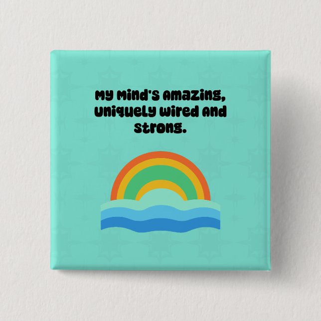 My Mind's Amazing Uniquely Wired Strong 15 Cm Square Badge (Front)