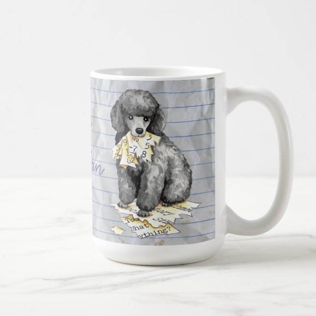 My Miniature Poodle Ate my Lesson Plan Coffee Mug (Right)