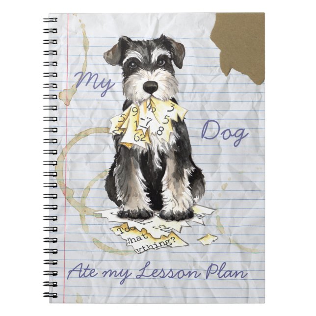 My Miniature Schnauzer Ate My Lesson Plan Spiral Notebook (Front)
