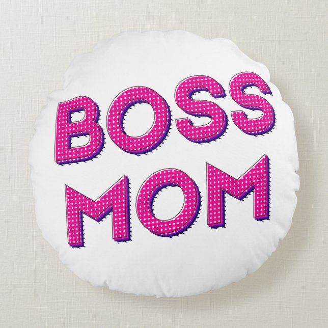 My MOM Always BOSS Round Cushion (Front)