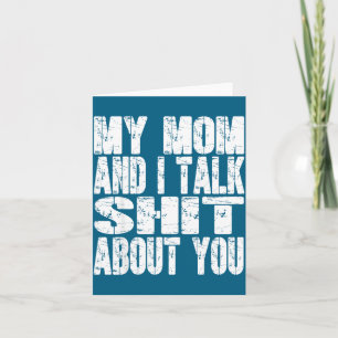 My Mom And I Talk About You Dad Mom Father Mother  Card