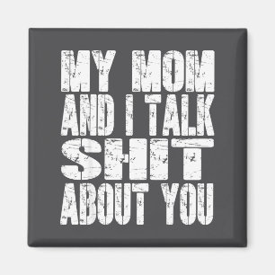 My Mom And I Talk About You Dad Mom Father Mother  Magnet