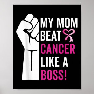 My Mom Beat Breast Cancer Like A Boss Warrior Surv Poster