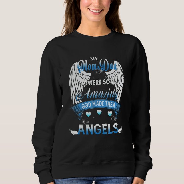 My Mom & Dad Was So Amazing God Made Them Angels Sweatshirt (Front)