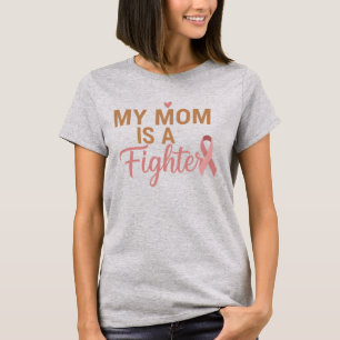 My Mom Is A Fighter Breast Cancer Awareness T-Shirt