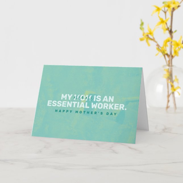 My mom is an Essential Worker Card (Yellow Flower)