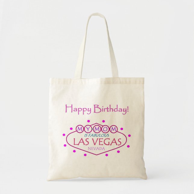 MY MOM Is Fabulous Las Vegas Happy Birthday Bag (Front)