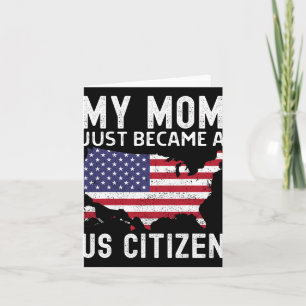 My Mom Just Became A Us Citizen Proud New American Card
