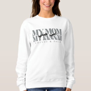 MY MOM MY JANNAH Personalised Gift for Muslim Mum Sweatshirt