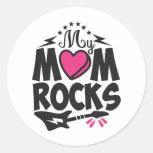 My mom rocks classic round sticker