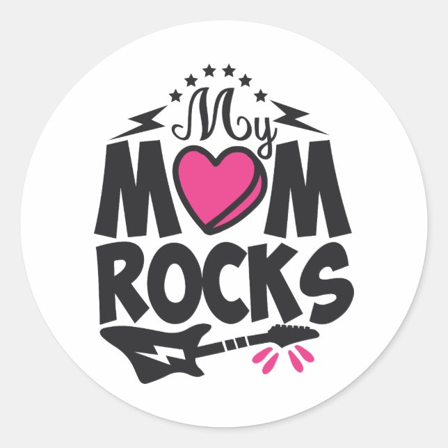 My mom rocks   classic round sticker (Front)