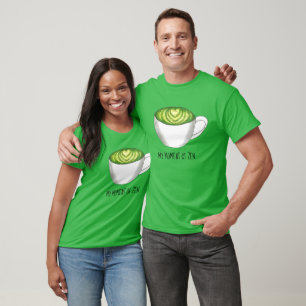 My Moment of Zen Matcha Green Tea Latte T-Shirt