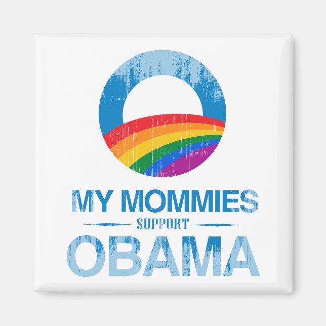 My Mommies support Obama Vintage.png Magnet (Front)