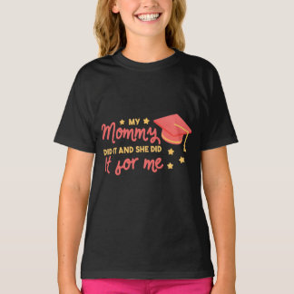 My Mommy Did It Graduation Pink Star Design T-Shirt