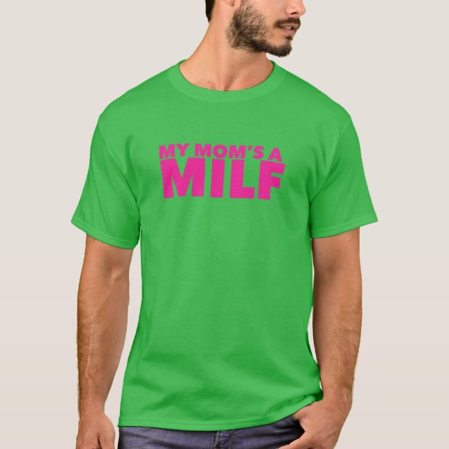 My Moms a MILF family funny retro T-Shirt (Front)