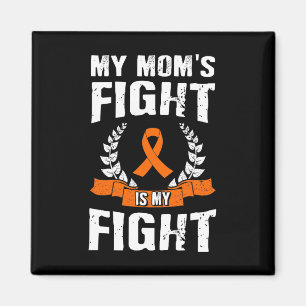 My Mom's Fight Is My Fight - Leukemia Awareness Gi Magnet