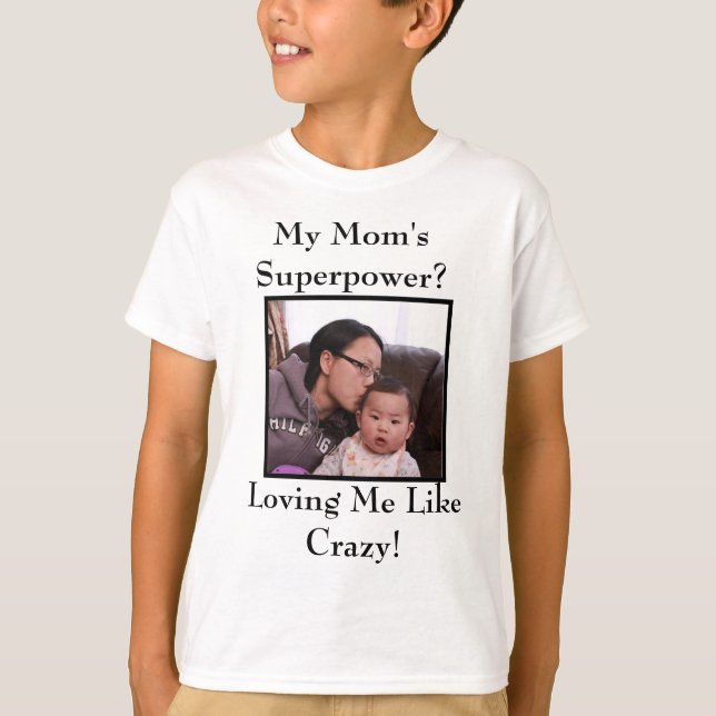 My Mom's Superpower T-Shirt (Front)