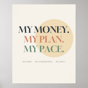My Money My Plan My Pace Calm Typography Poster