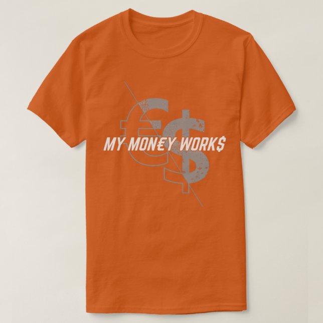 My Money Works Kapitalismus Brse Libertarian T-Shirt (Design Front)