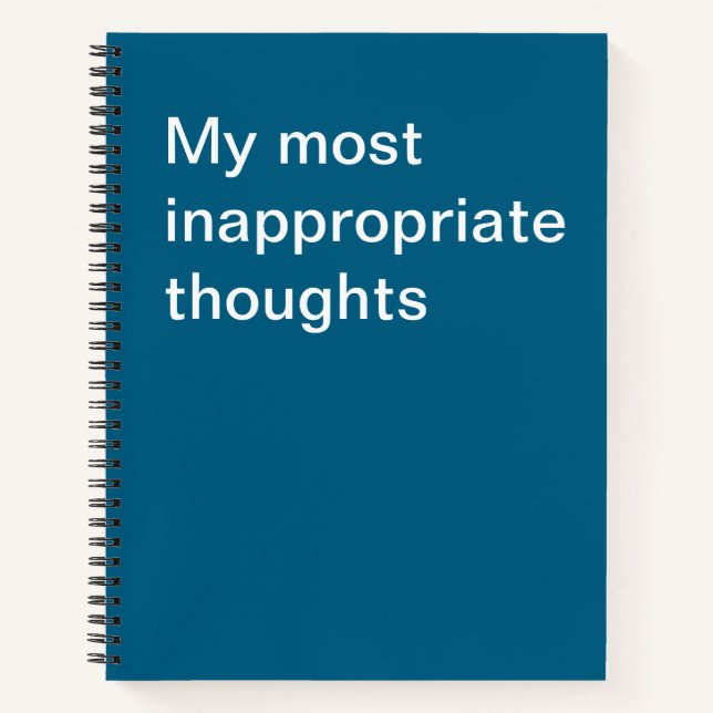 My most inappropriate thoughts notebook (Front)