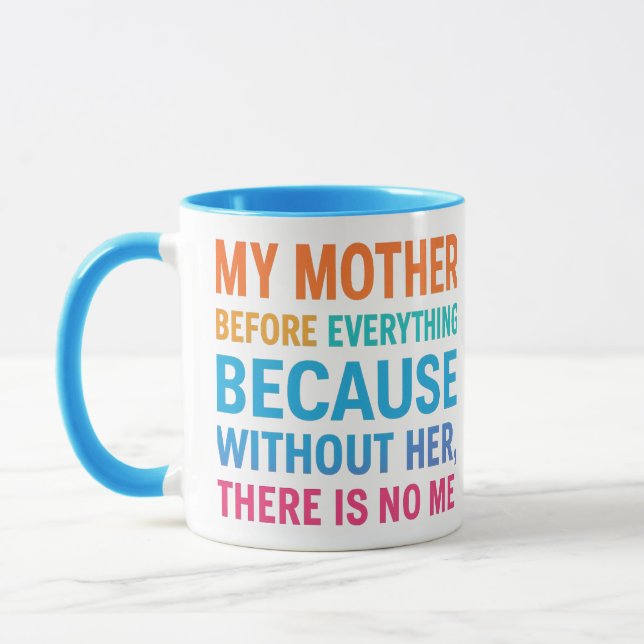 My Mother Before Everything – Gift for Mum T-Shirt Mug (Left)
