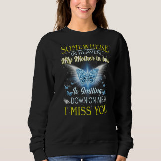 My Mother In Law Is Smiling Down On Me I Miss My M Sweatshirt