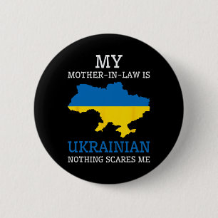 My Mother In Law Is Ukrainian Nothing Scares Me Uk 6 Cm Round Badge