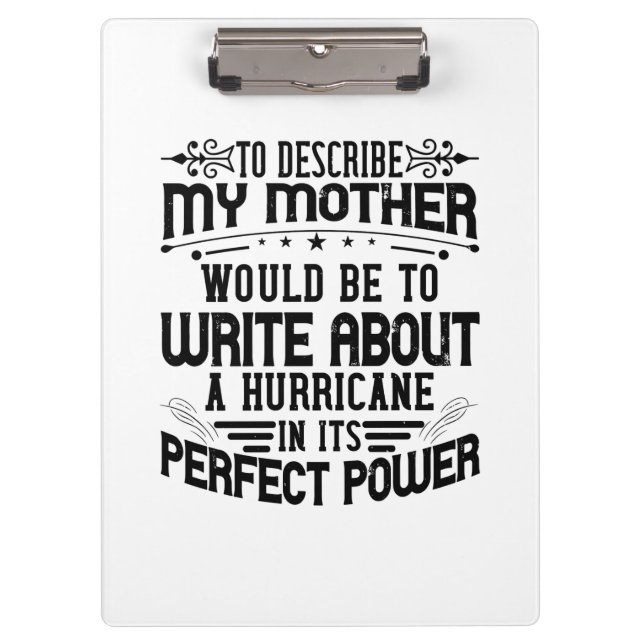 My Mother Is A Hurricane Clipboard (Front)