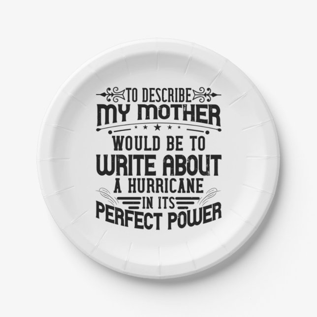 My Mother Is A Hurricane Paper Plate (Front)