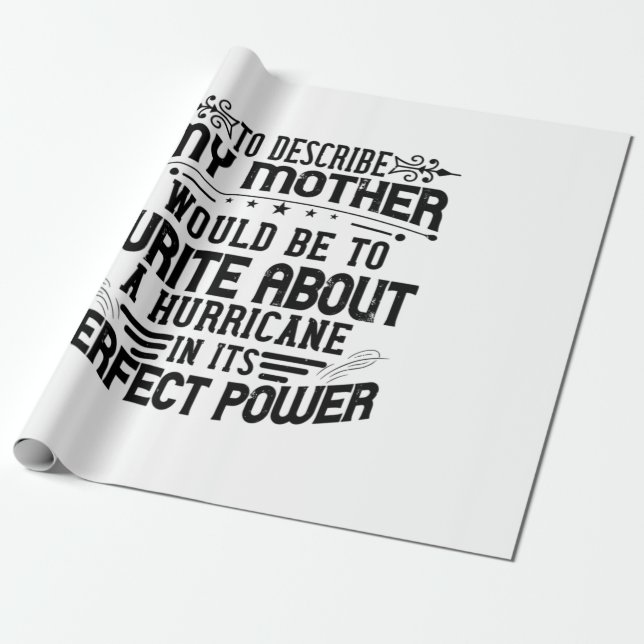 My Mother Is A Hurricane Wrapping Paper (Unrolled)