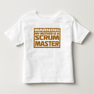 my mother is a scrum master toddler T-Shirt